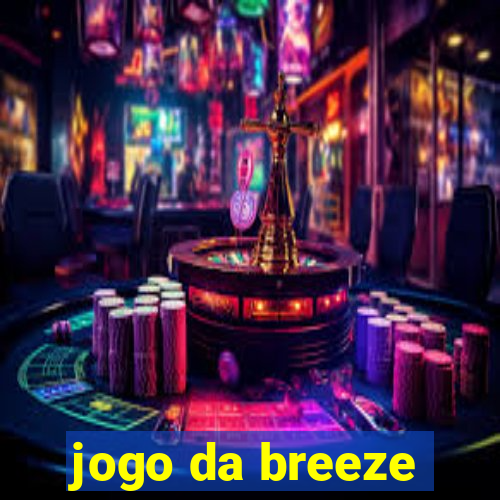 jogo da breeze